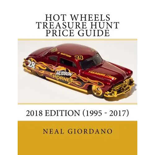 Hot Wheels Treasure Hunt Price Guide: 2018 Edition (1995 - 2017) - Paperback