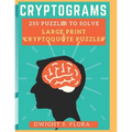 cryptograms 250 puzzles to solve LARGE PRINT Cryptoquote Puzzles: cryptogram puzzles - Paperback