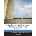Introduction to Continuous Emission Monitoring Programs - Paperback