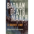 Bataan Death March: A Soldier's Story - Paperback