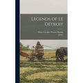 Legends of Le Détroit