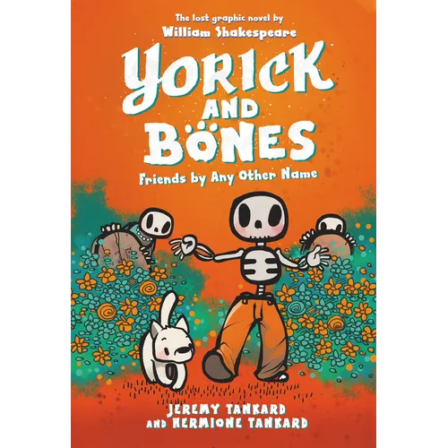 Yorick and Bones: Friends by Any Other Name - Paperback