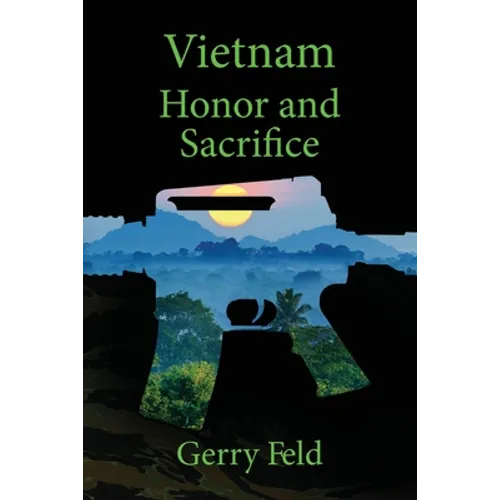 Vietnam; Honor and Sacrifice