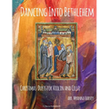 Dancing Into Bethlehem, Christmas Duets for Violin and Cello - Paperback