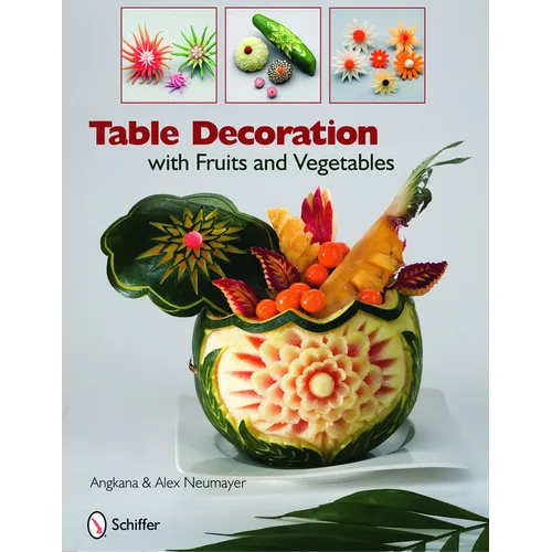 Table Decoration with Fruits and Vegetables - Hardcover