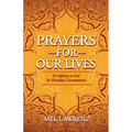 Prayers for Our Lives: 95 Lifelines to God for Everyday Circumstances - Paperback
