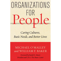 Organizations for People: Caring Cultures, Basic Needs, and Better Lives - Hardcover