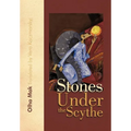 Stones Under the Scythe - Hardcover