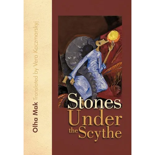 Stones Under the Scythe - Hardcover