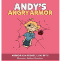 Andy's Angry Armor - Hardcover