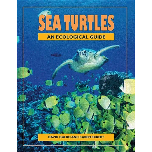 Sea Turtles: An Ecological Guide - Paperback