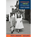 Norwegians and Swedes in the United States: Friends and Neighbors