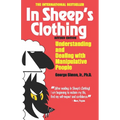 In Sheep's Clothing: Understanding and Dealing with Manipulative People - Paperback