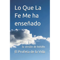 Lo Que La Fe Me ha enseñado: la versión de bolsillo - Paperback