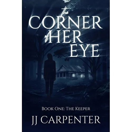 The Corner of Her Eye, Book One: The Keeper - Paperback