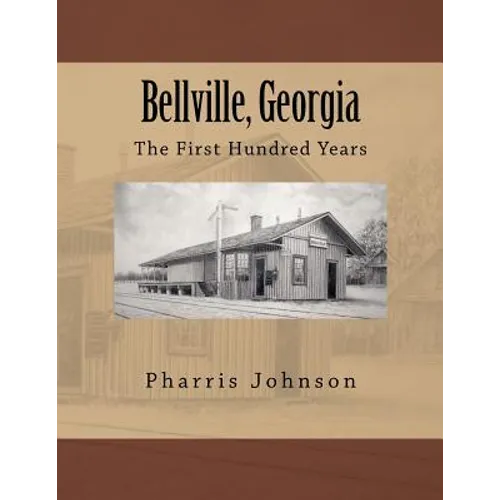 Bellville, Georgia: The First Hundred Years