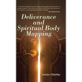 Deliverance and Spiritual Body Mapping - Hardcover