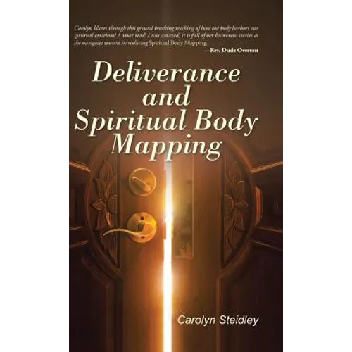 Deliverance and Spiritual Body Mapping - Hardcover