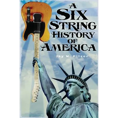 A Six String History of America