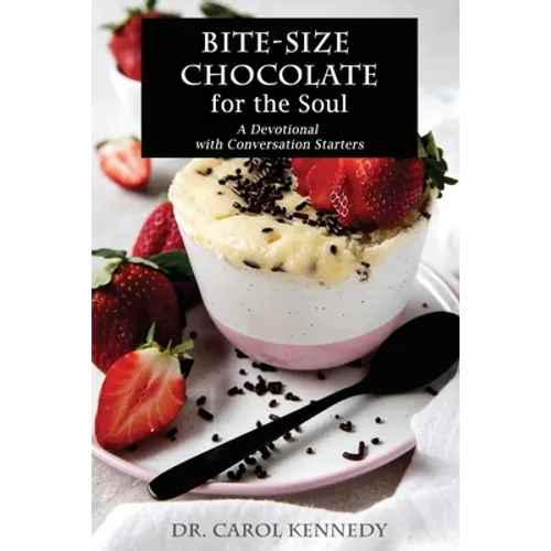BITE-SIZE Chocolate for the Soul: A Devotional with Conversation Starters - Paperback