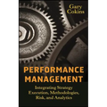 Performance Management: Integrating Strategy Execution, Methodologies, Risk, and Analytics - Hardcover