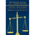 Between Rock and a Hard Place: In Defense of Rock Hudson: From the Ashes of Trial to the Light of Truth - Paperback