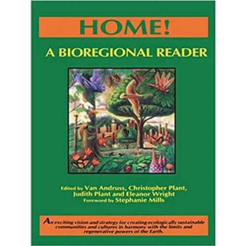 Home!: A Bioregional Reader - Paperback