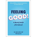 Feeling Good!: A Mental Health Workbook - Paperback