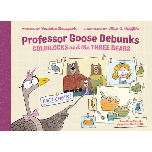 Professor Goose Debunks Goldilocks and the Three Bears - Hardcover