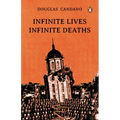 Infinite Lives, Infinite Deaths - Paperback