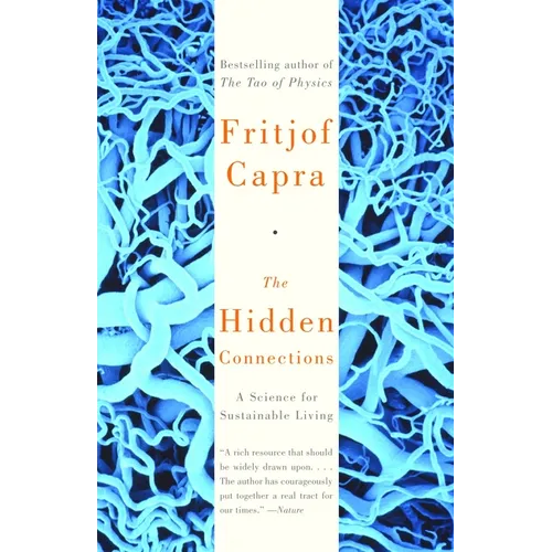 The Hidden Connections: A Science for Sustainable Living - Paperback
