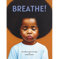 Breathe!: A Children's Guide to Feelings - Paperback