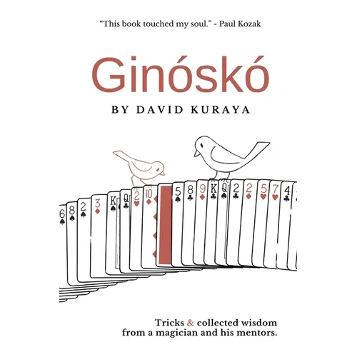 Ginóskó: Tricks & Collected Wisdom from a Magician and His Mentors. - Paperback