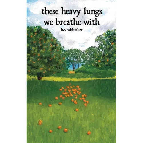 these heavy lungs we breathe with - Paperback