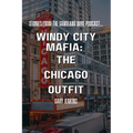 Windy City Mafia: The Chicago Outfit