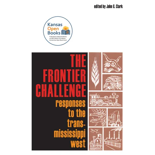 The Frontier Challenge: Responses to the Trans-Mississippi West