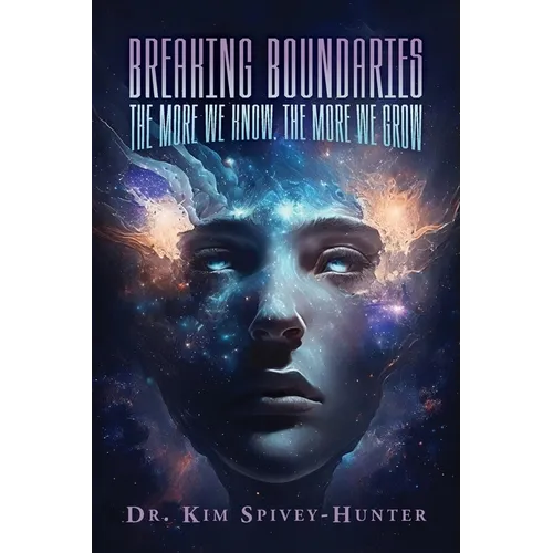 Breaking Boundaries: The More We Know, The More We Grow - Paperback
