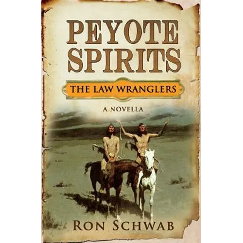 Peyote Spirits: A Novella - Paperback