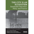 The City Is an Ecosystem: Sustainable Education, Policy, and Practice - Paperback