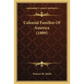 Colonial Families Of America (1909)