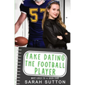 Fake Dating the Football Player - Paperback