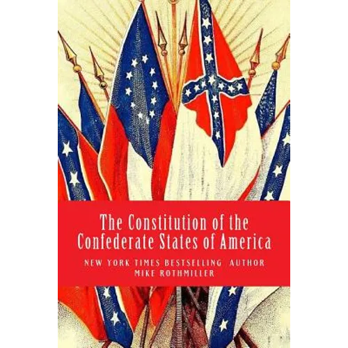 The Constitution of the Confederate States of America