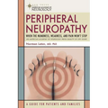 Peripheral Neuropathy: When the Numbness, Weakness and Pain Won't Stop - Paperback