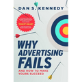Why Advertising Fails: And How to Make Yours Succeed - Paperback