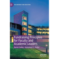 Fundraising Principles for Faculty and Academic Leaders - Hardcover