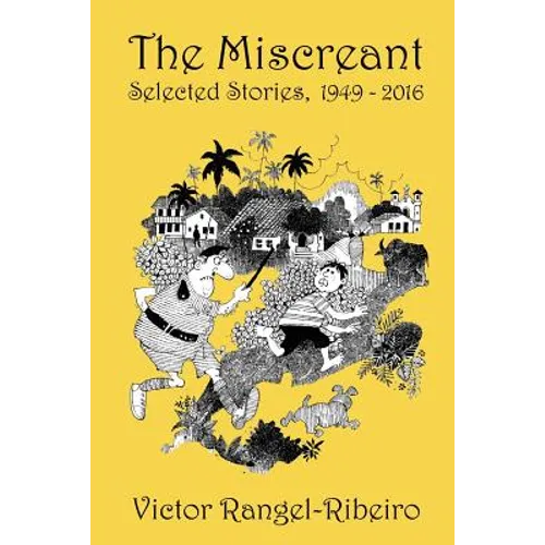 The Miscreant: Selected Stories, 1949-2016 - Paperback