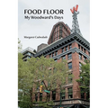 Food Floor: My Woodward's Days - Paperback