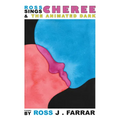 Ross Sings Cheree & the Animated Dark - Paperback