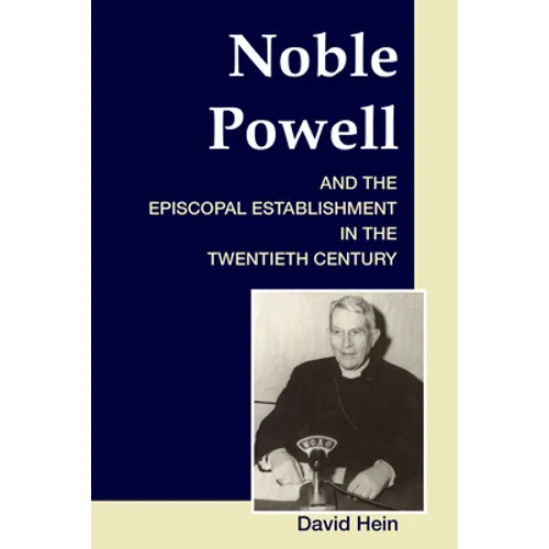 Noble Powell and the Episcopal Establishment in the Twentieth Century - Paperback