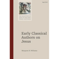 Early Classical Authors on Jesus - Paperback